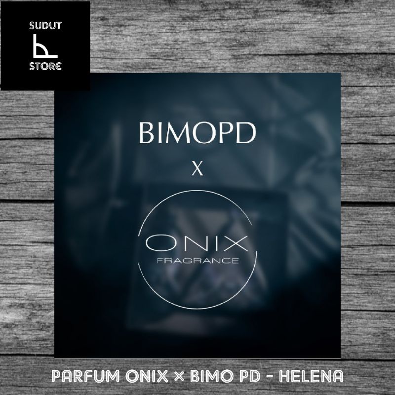 PARFUM ONIX x BIMO PD - HELENA