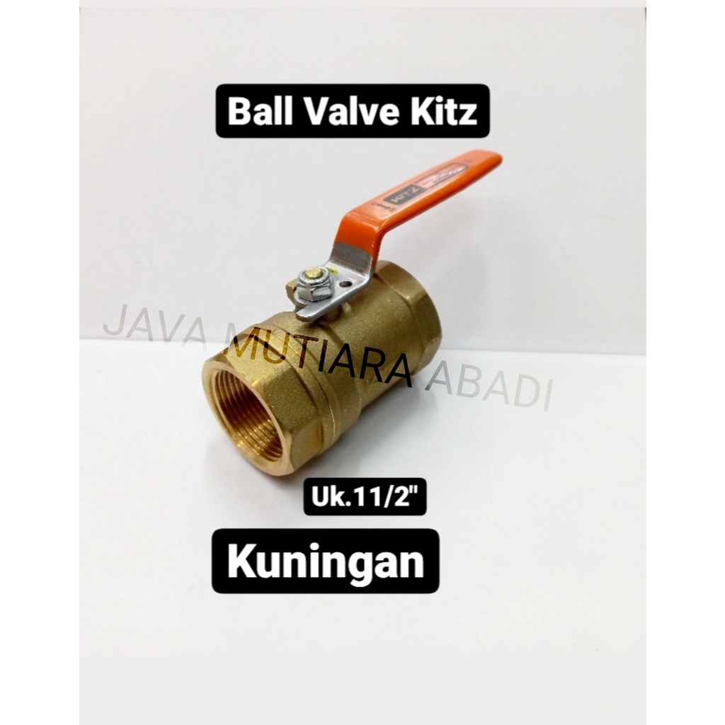 BALL VALVE 11/2 INCH / STOP KRAN 11/2" KITZ