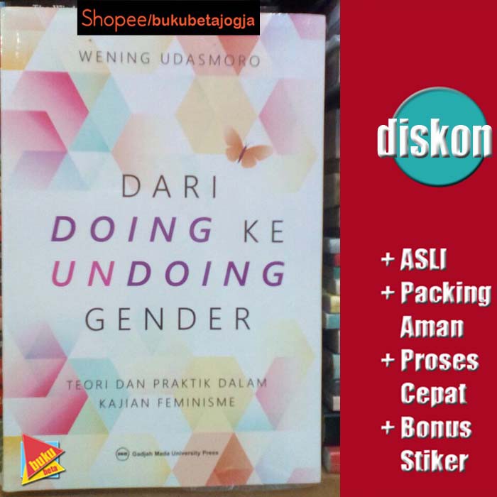 Dari Doing ke Undoing Gender - Wening Udasmoro