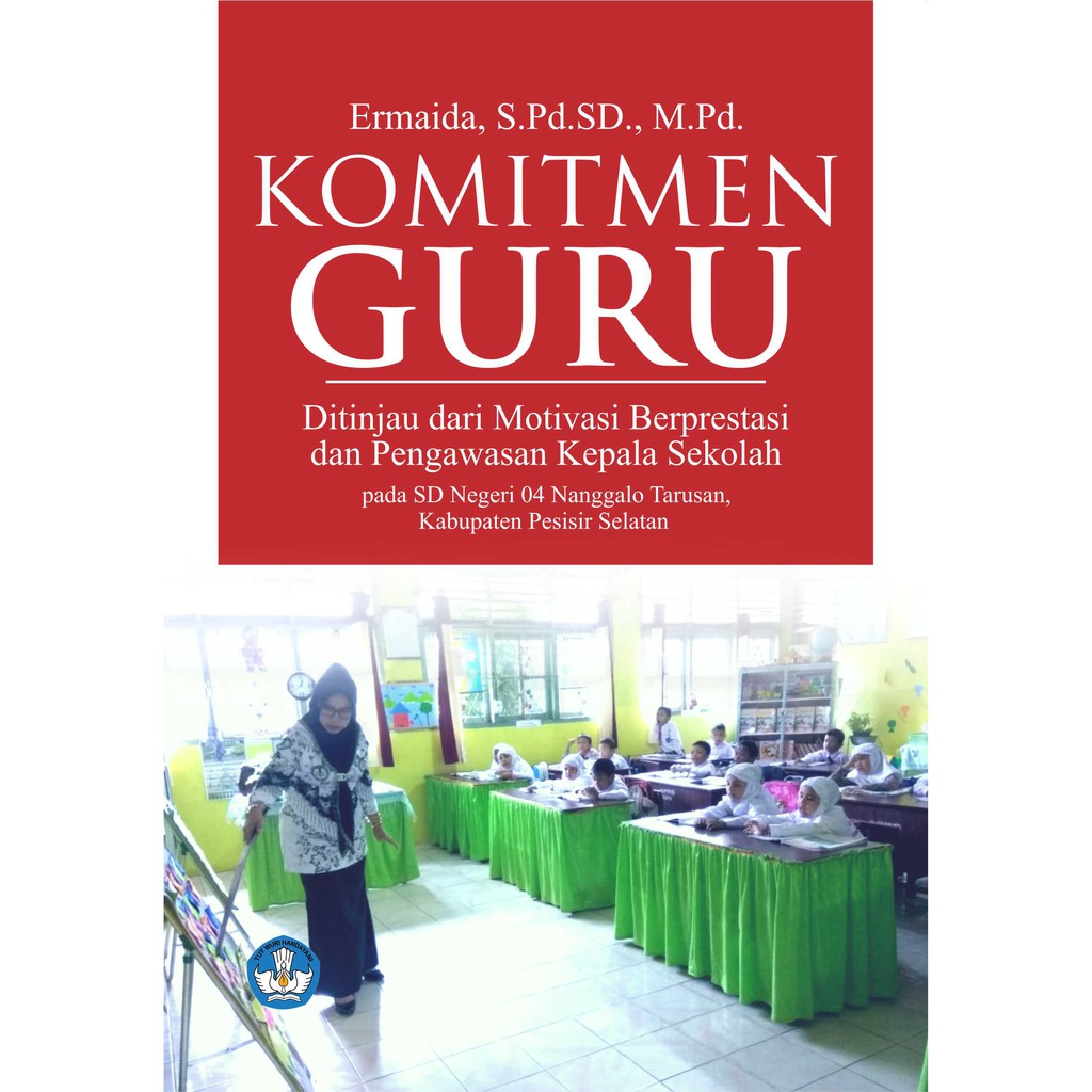 Jual Buku Komitmen Guru Ditinjau Dari Motivasi Berprestasi Dan ...