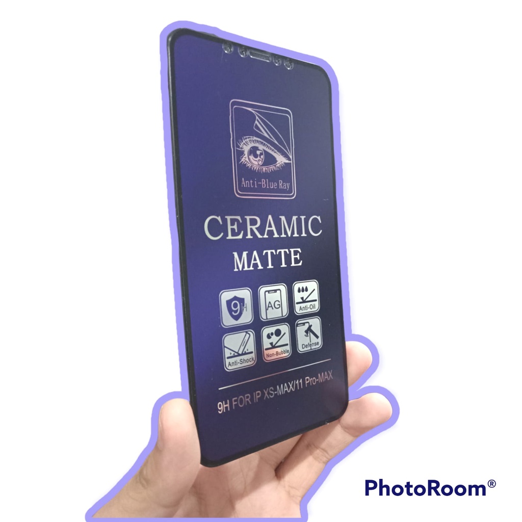 CMAB Ceramic Matte Anti Blue iPhone 11 Pro Max Xs Max Full Layar Anti Gores No Sidik Jari