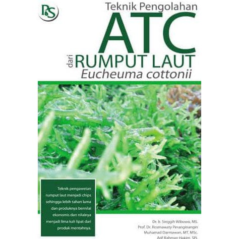 BUKU AGRIBISNIS Teknik Pengolahan Atc Dari Rumput Laut Eucheuma Cottonii