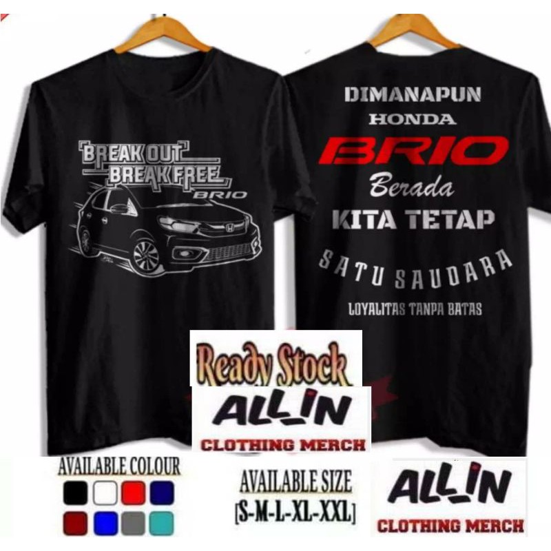 Jual Kaos Honda Brio Break Out Break Free Brio Dimanapun Honda Brio Berada Tetap Saudara Bahan