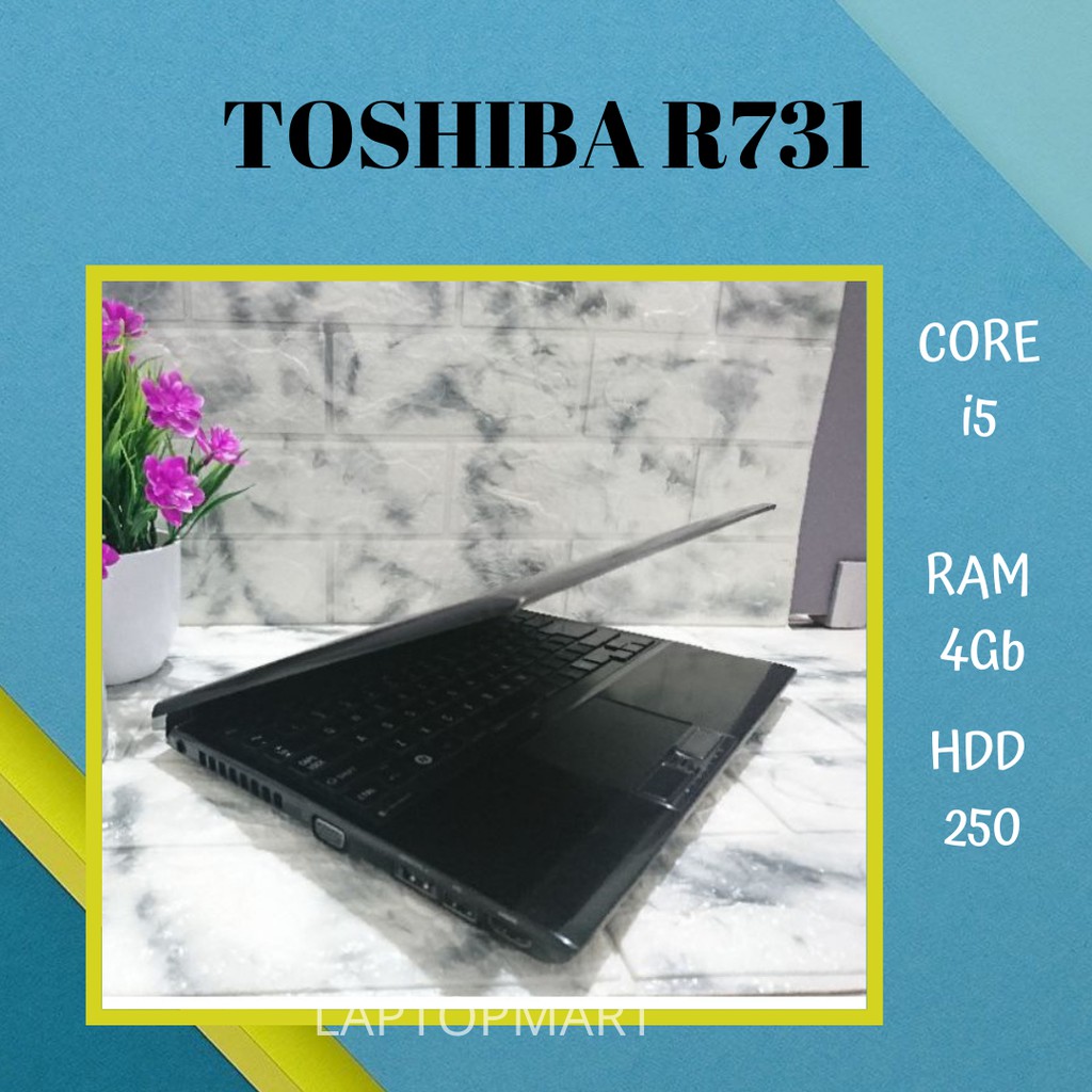 LAPTOP Toshiba R731 Core i5 RAM 4GB  HDD 250 Second Murah Bergaransi