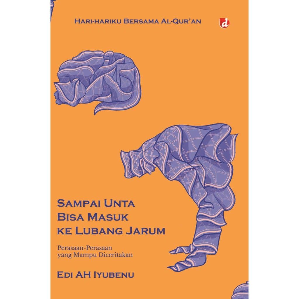 

Buku Sampai Unta Bisa Masuk ke Lubang Jarum - DIVA Press