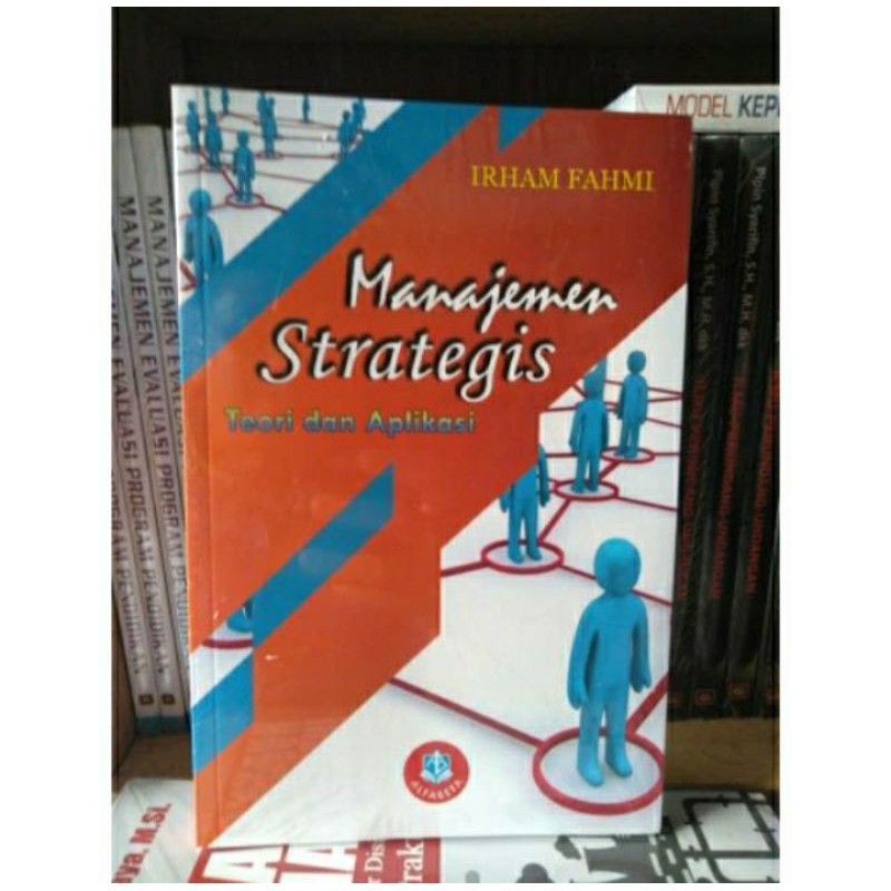 Jual Manajemen Strategis Teori Dan Aplikasi Irham Fahmi Buku Original