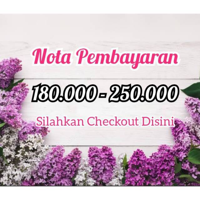 

Nota Pembayaran dari 180.000-250.000