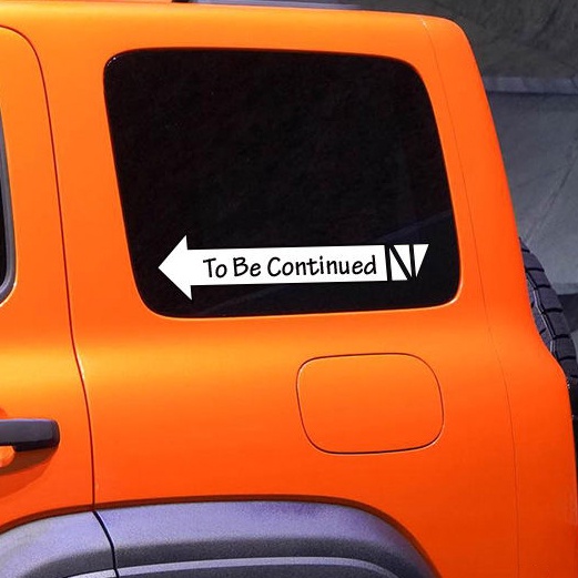 TO BE CONTINUED Mobil Stiker goresan penutup Goresan Stiker Sepeda motor Dekorasi Stiker