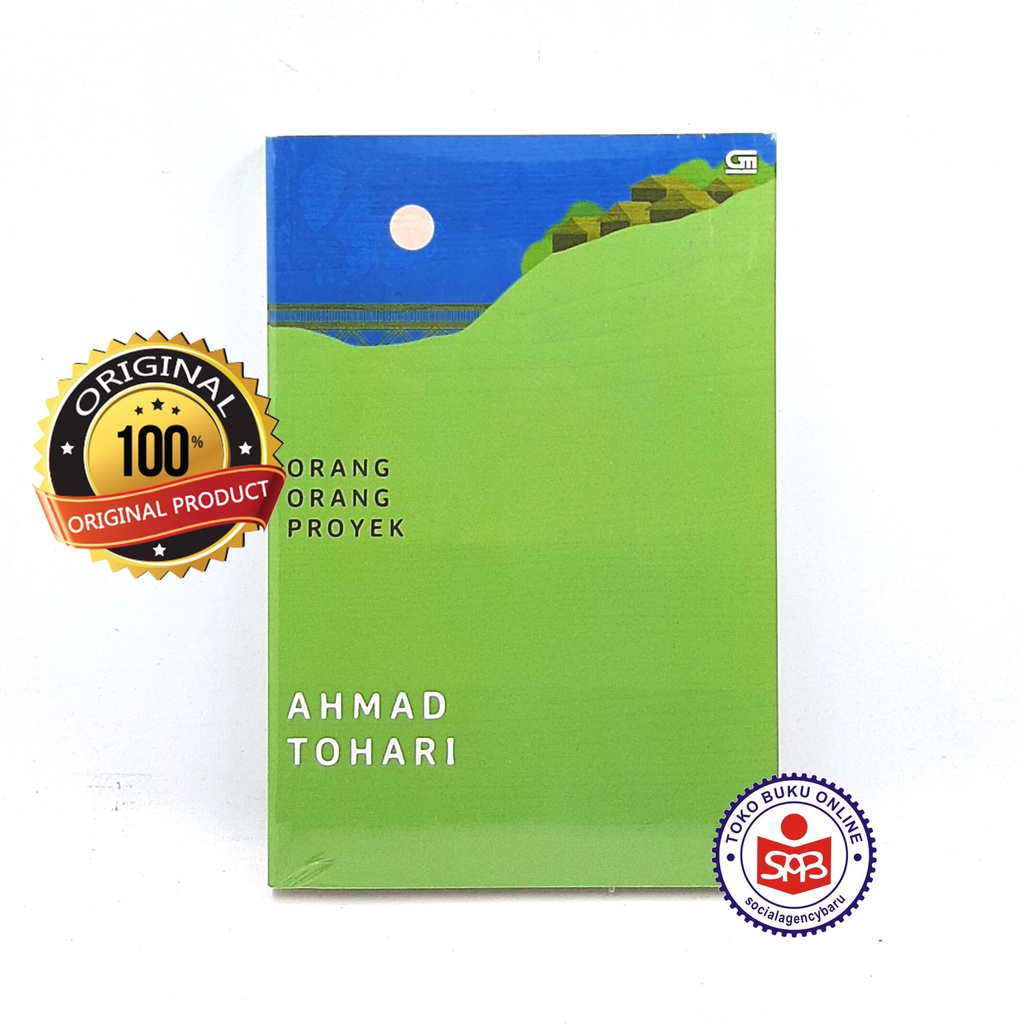Orang Orang Proyek - Ahmad Tohari