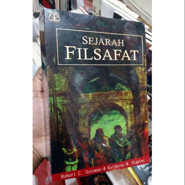Buku SEJARAH FILSAFAT - Robert C. Solomon
