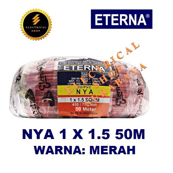 ETERNA KABEL NYA 1X1.5 50M MERAH (HARGA GROSIR) SNI LMK ORIGINAL ORI 1 X 1.5 MM 50 M RED