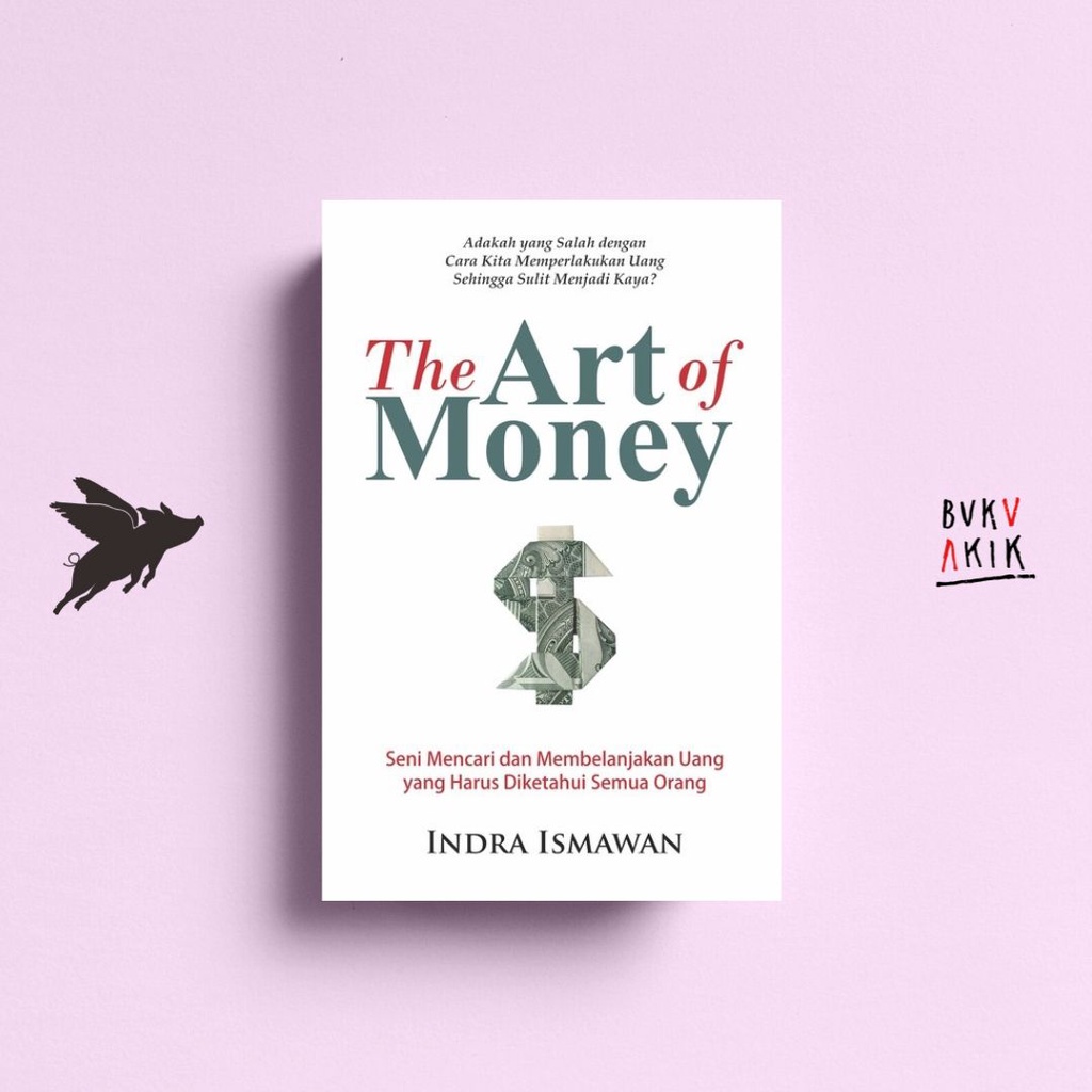 The Art Of Money - Indra Ismawan