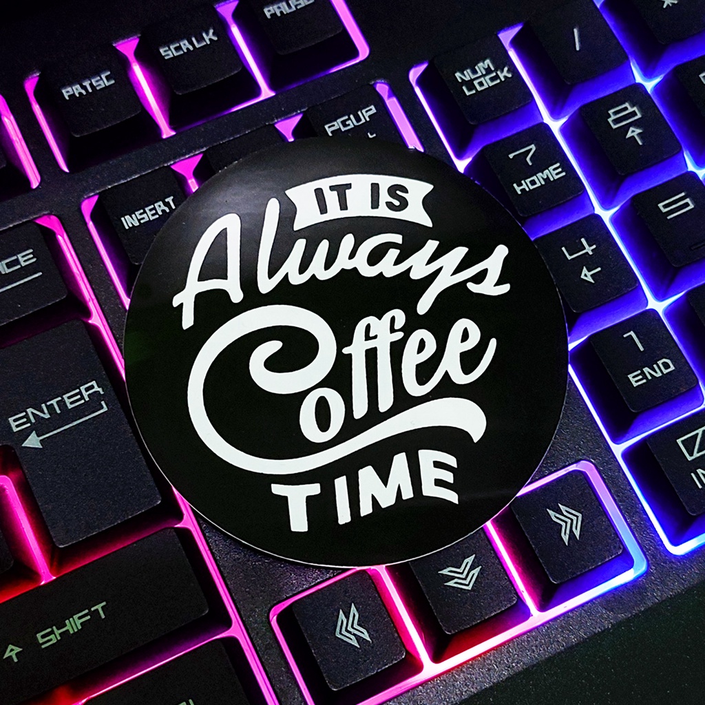 Stiker Aesthetic ALWAYS COFFEE SERIES - STICKER TUMBLR MOTOR JOURNAL