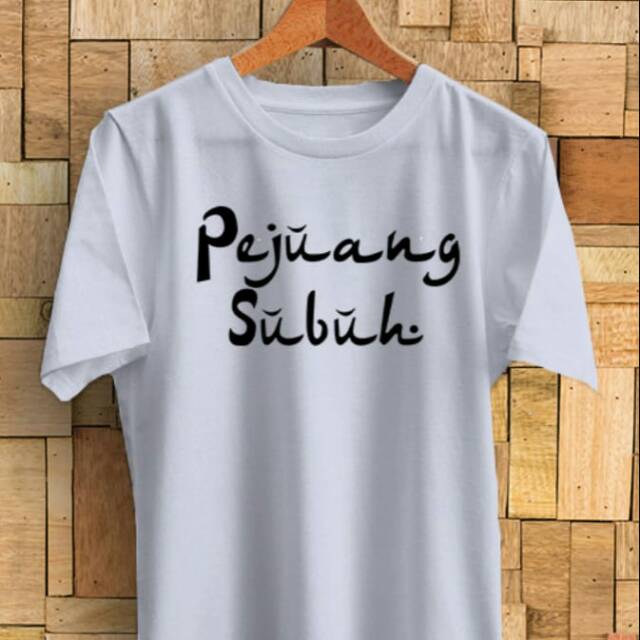 KAOS PEJUANG SUBUH