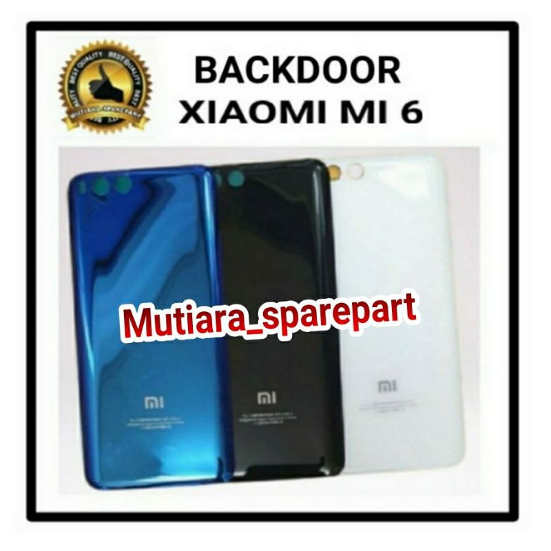 BACKDOOR / BACK COVER / CASING TUTUP BELAKANG XIAOMI MI6 Mi 6