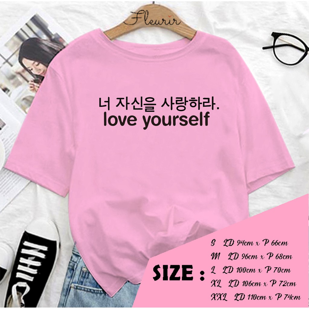 FLEURIR - KAOS LOVE YOURSELF PL KAOS OVERSIZE KAOS WANITA PRIA UNISEX