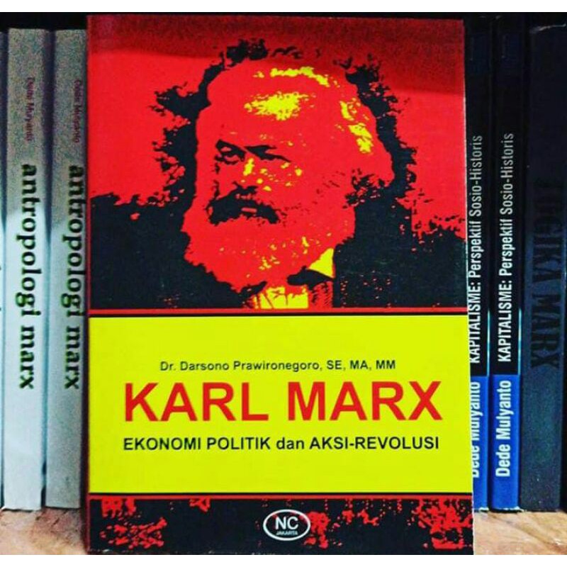 Karl Marx Ekonomi Politik dan Aksi Revolusi