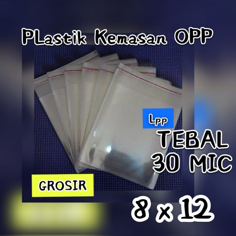 

Plastik Opp Seal Atas uk 8 x 12 cm ~ TEBAL 30 MIC.