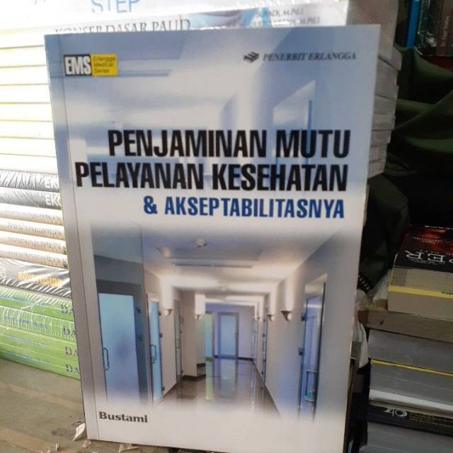 PENJAMINAN MUTU PELAYANAN KESEHATAN DAN AKSEPTABILITASNYA