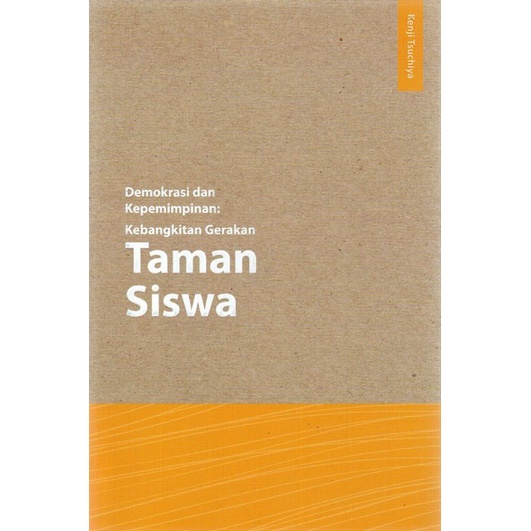 Demokrasi Dan Kepemimpinan: Kebangkitan Gerakan Taman Siswa