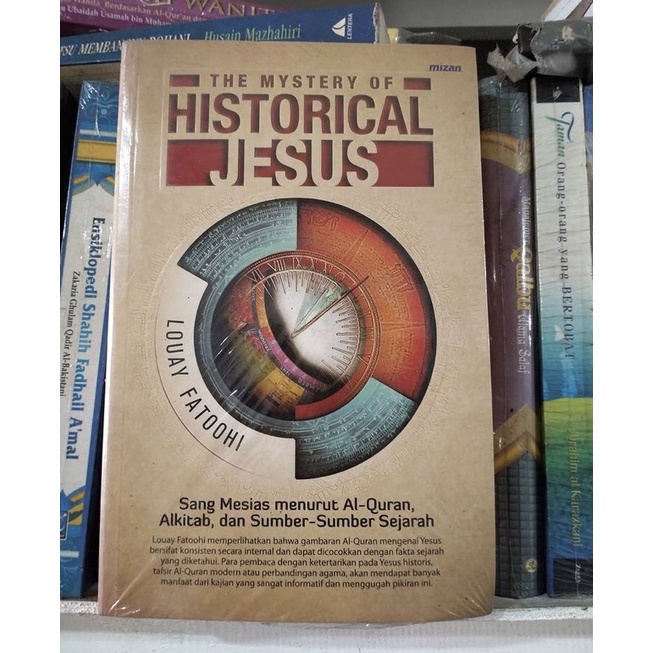BUKU ORIGINAL LOUAY FATOOHI - THE MYSTERY OF HISTORICAL JESUS