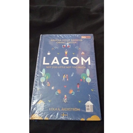 Lagom Rahasia Hidup Bahagia Orang Swedia-Lola A Akerstrom