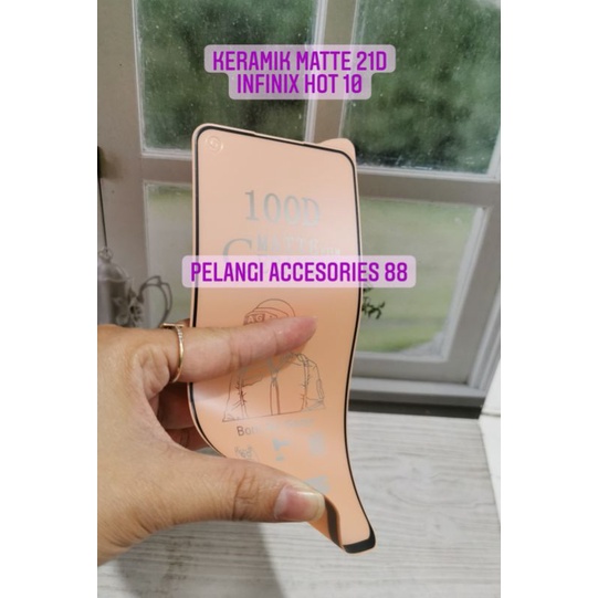 ANTIGORES INFINIX HOT 10 / TECNO SPARK 6 KERAMIK MATTE 21D ANTI GORES ANTI GLARE