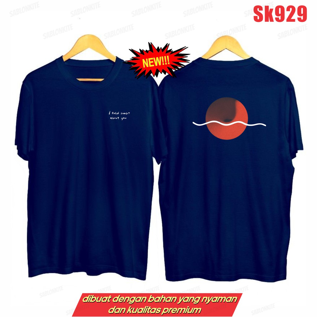 MURAH!!! KAOS SUNSET BULAN I TOLD YOU SK929 UNISEX