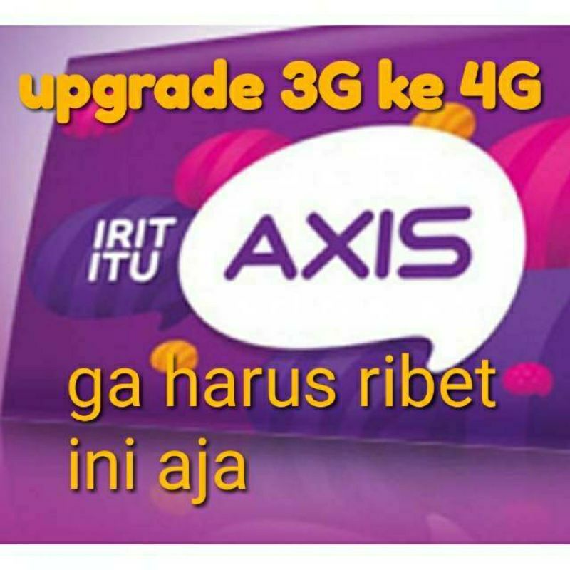 Kartu upgrade AXIS /XL dari 3G ke 4G