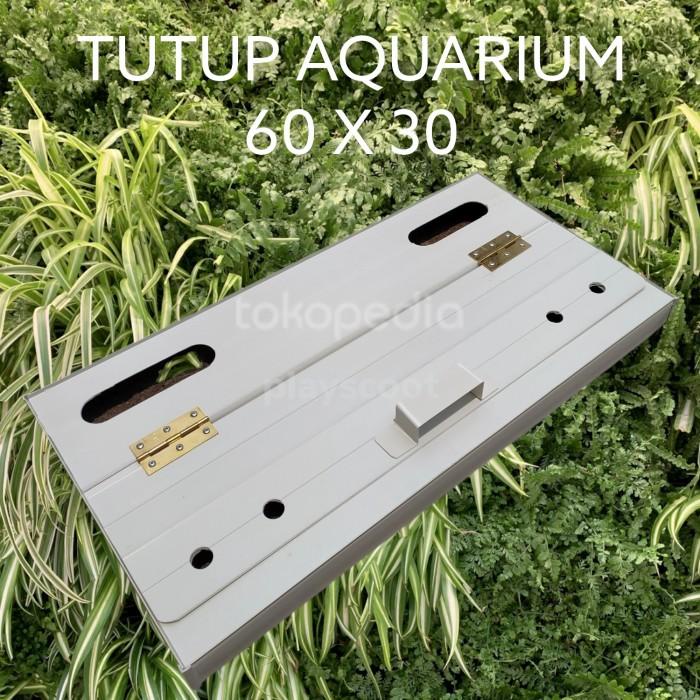 Aquarium Tutup Aquarium 60X30 Bahan Talang Rakitan