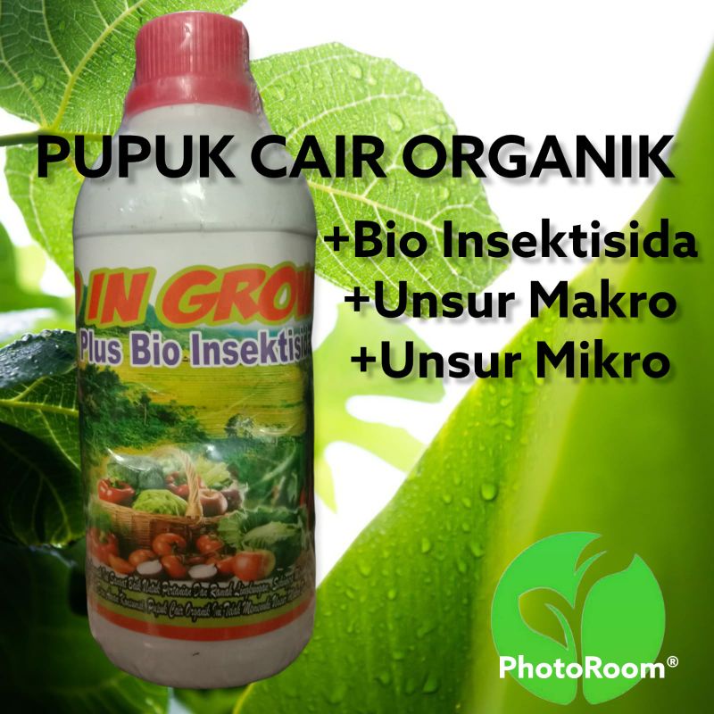 BIO IN GROW 500 ML - PUPUK ORGANIK CAIR PLUS BIO INSEKTISIDA