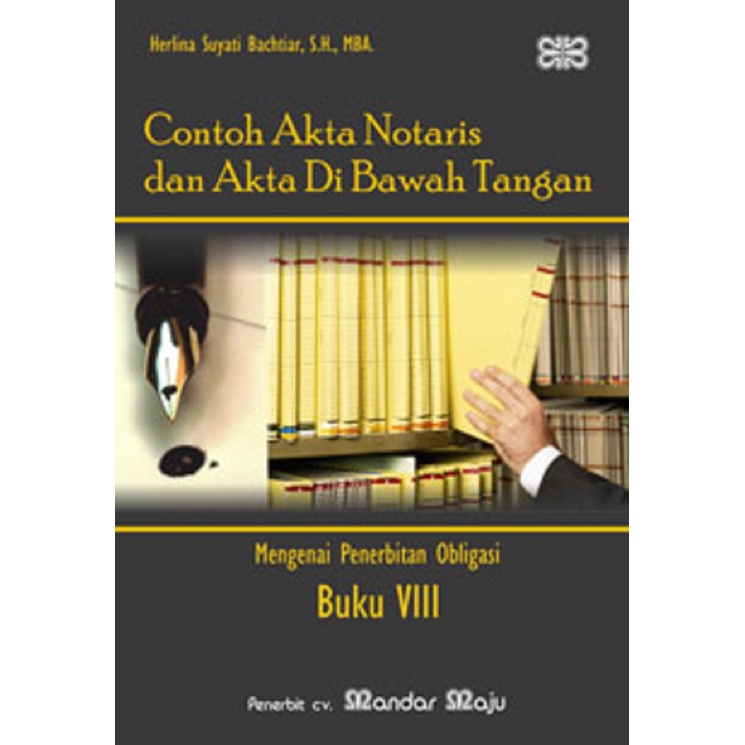 Contoh Akta Notaris Dan Akta Di Bawah Tangan Buku VIII