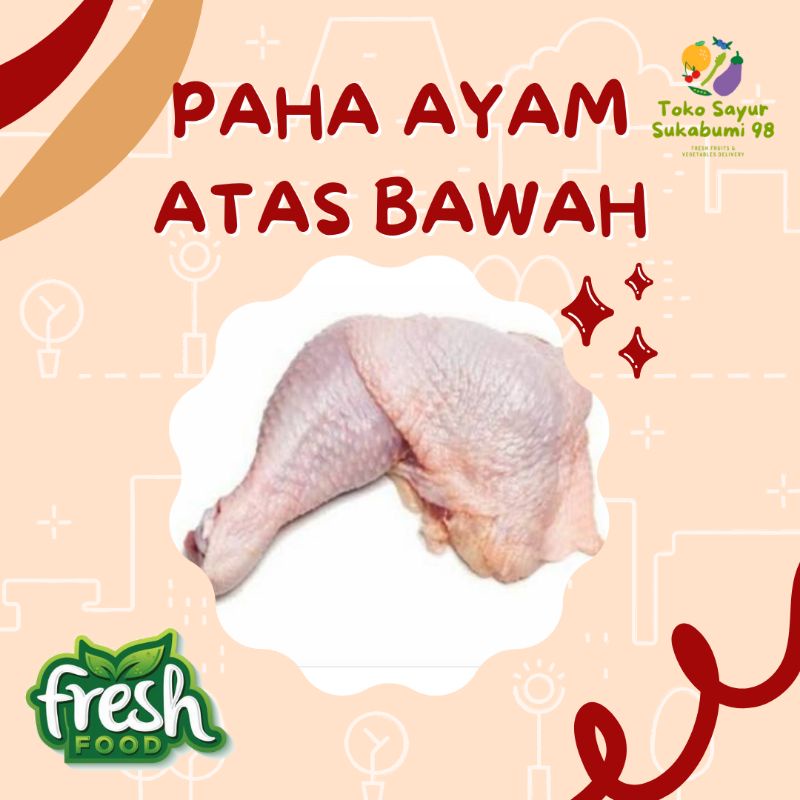 

PAHA AYAM ATAS BAWAH FRESH