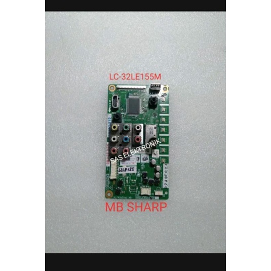 MB BOARD MOTHERBOARD MAINBOARD MESIN TV LED SHARP 32 INCH 32LE155M LC-32LE155 M 32LE155M Q260WE