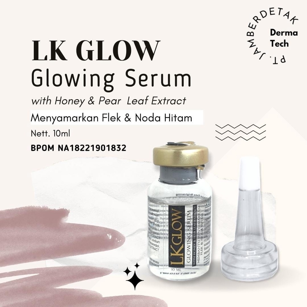 serum totol flek LK GLOW bpom hilangkan noda hitam flek samarkan melasma memutihkan antioksidan tinggi