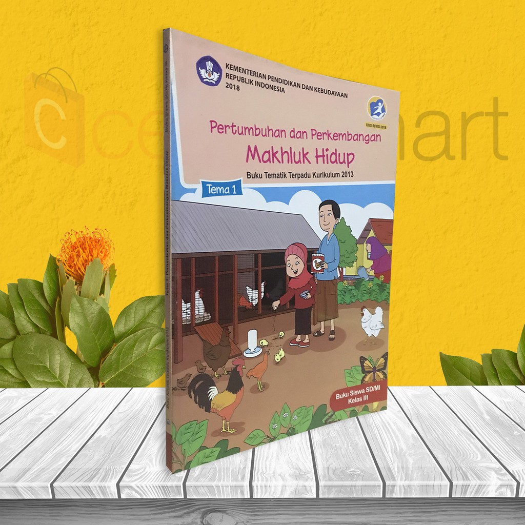 BUKU PELAJARAN SD PERTUMBUHAN DAN PERKEMBANGAN MAHLUK HIDUP KELAS 3 SD