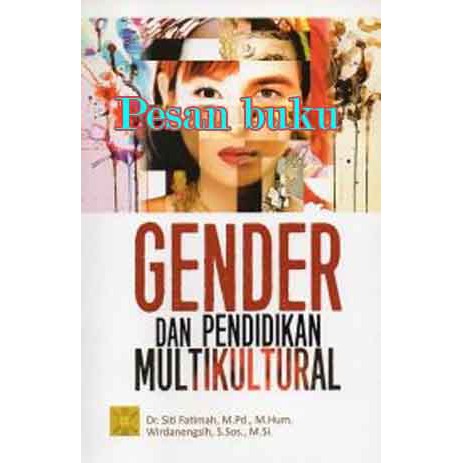 Buku Gender Dan Pendidikan Multikultural Pengarang Dr. Siti Fatimah, M.Pd., M.Hum