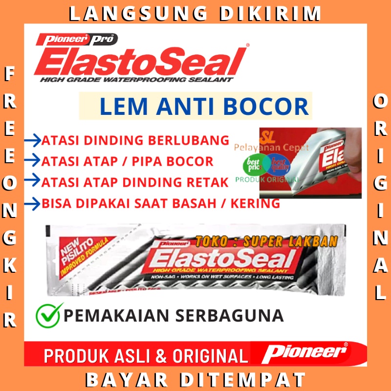 Lem Atap Rumah Anti Bocor Pioneer Elastoseal Perekat Dinding Lubang Retak Pro High Grade Waterproofing Sealant Instant