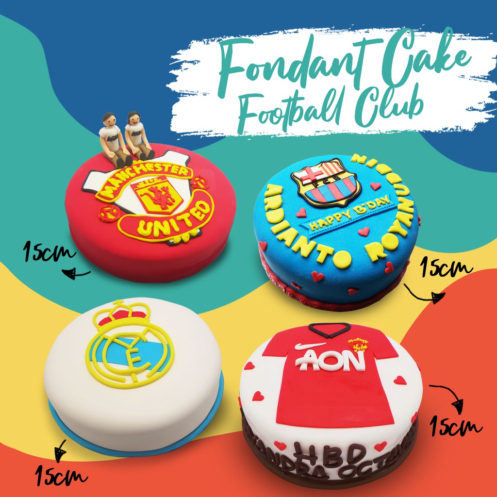 

TART ICING FONDANT TEMA KLUB BOLA / KUE ULANG TAHUN / BIRTHDAY CAKE / CUSTOM CAKE