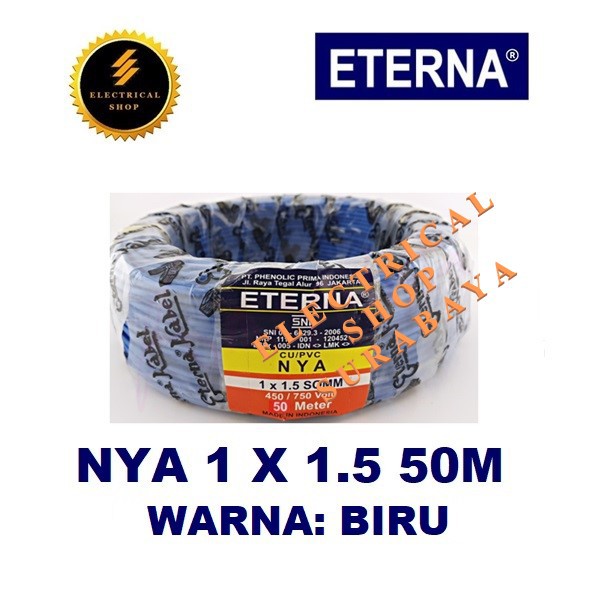 ETERNA KABEL NYA 1X1.5 50M BIRU (HARGA GROSIR) SNI LMK ORIGINAL ORI 1 X 1.5 MM 50 M BLUE