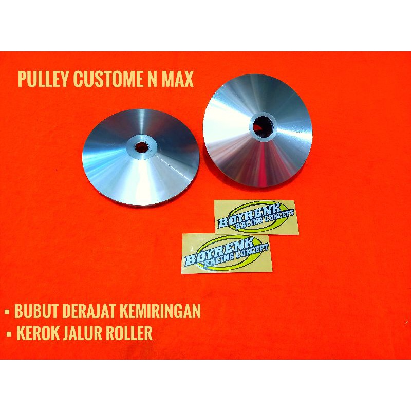 PULLY PULI CUSTOME RUMAH ROLLER N MAX (2DP) RACING CUSTOME PULLEY CUSTOME - BOYRENK RACING