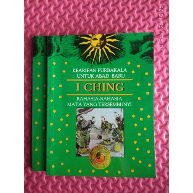 Kearifan Purbakala Untuk Abad Baru I Ching