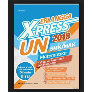 Erlangga X Press Un Smk Mak 2019 Matematika Akuntansi Pemasaran