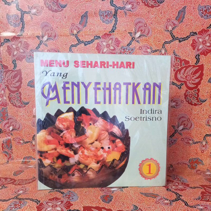 Buku Resep Masakan - Menu Sehari Hari yang Menyehatkan Jilid 1