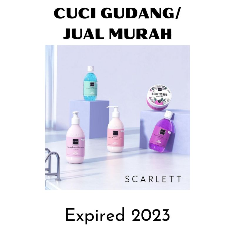 CUCI GUDANG Scarlett Whitening exp April-Juni 2023