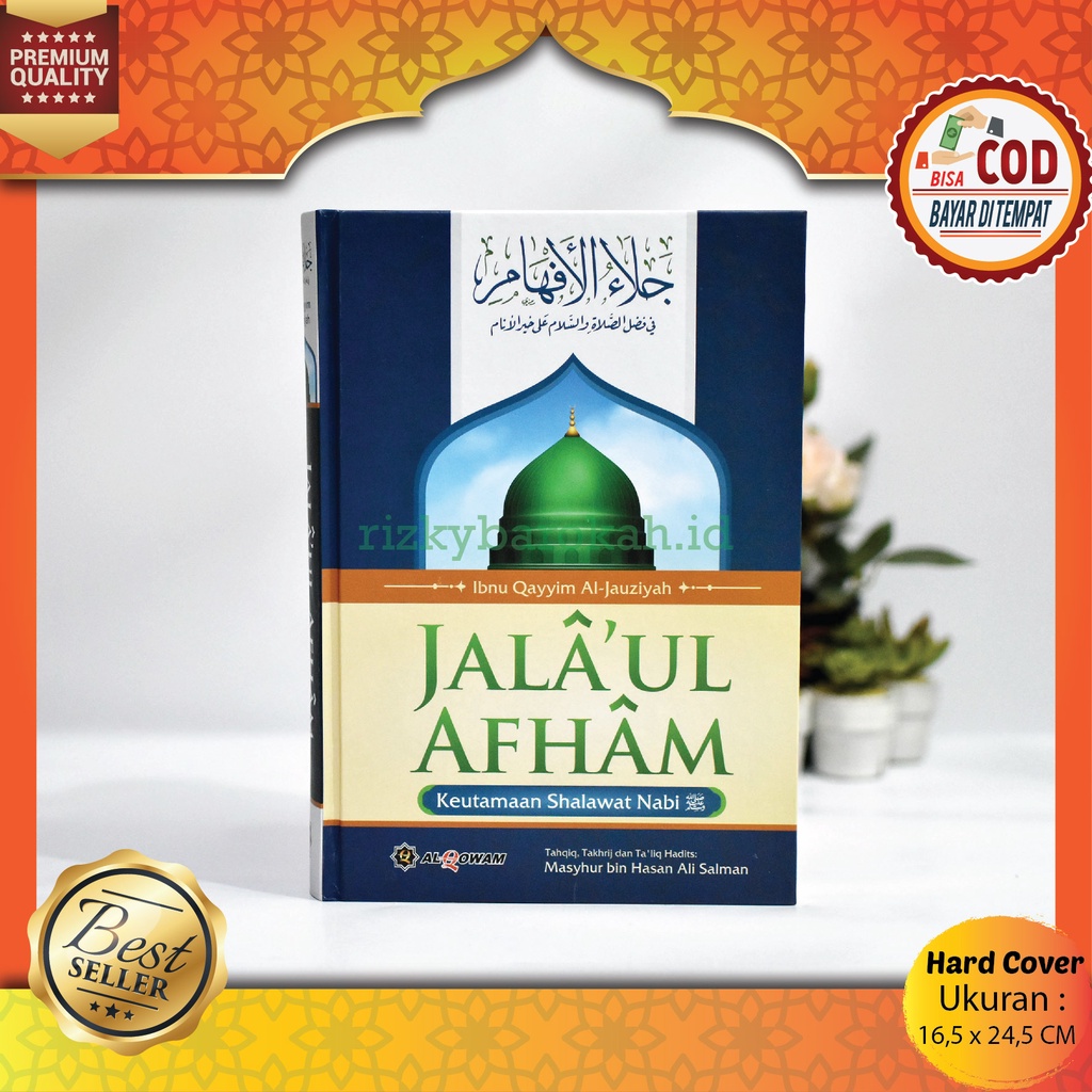 Buku Islam Jala'ul Afham Terjemah Kitab Jalaul Afham Mengupas Keutamaan Shalawat Sholawat Nabi Shall