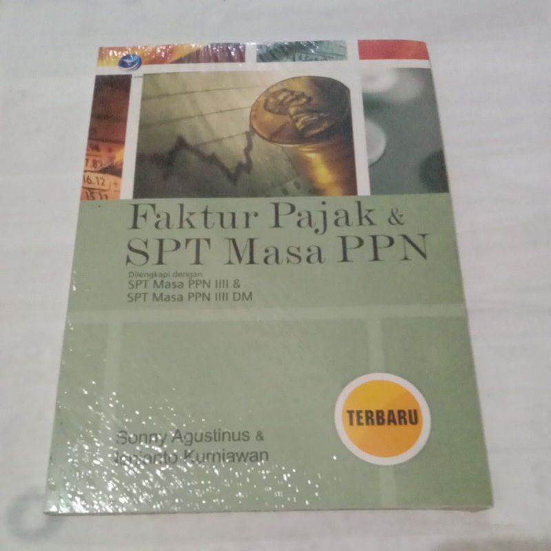 Faktur Pajak & SPT Masa PPN dilengkapi dengan SPT Masa PPN IIII & SPT Masa IIII DM by Sonny Agustinu