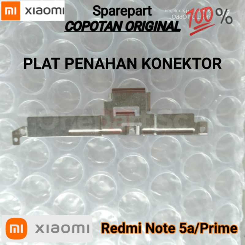 Plat Penahan konektor lcd baterai dan fleksibel cas Xiaomi Redmi Note 5a/Prime  ORIGINAL COPOTAN