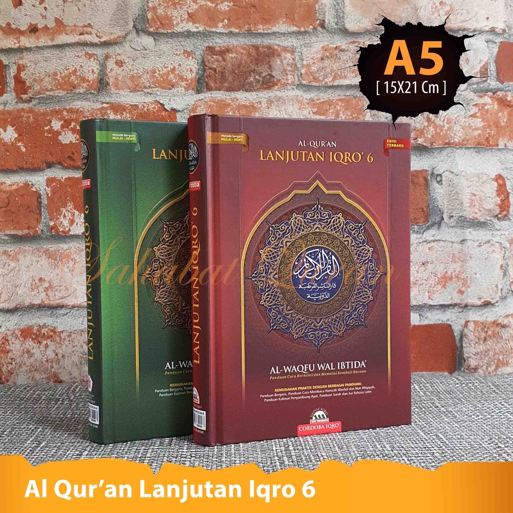 Al Quran Lanjutan Iqro 6 Ukuran Sedang A5 Hard Cover Al Waqfu Wal Ibtida Penerbit Cordoba 100% ORIGI