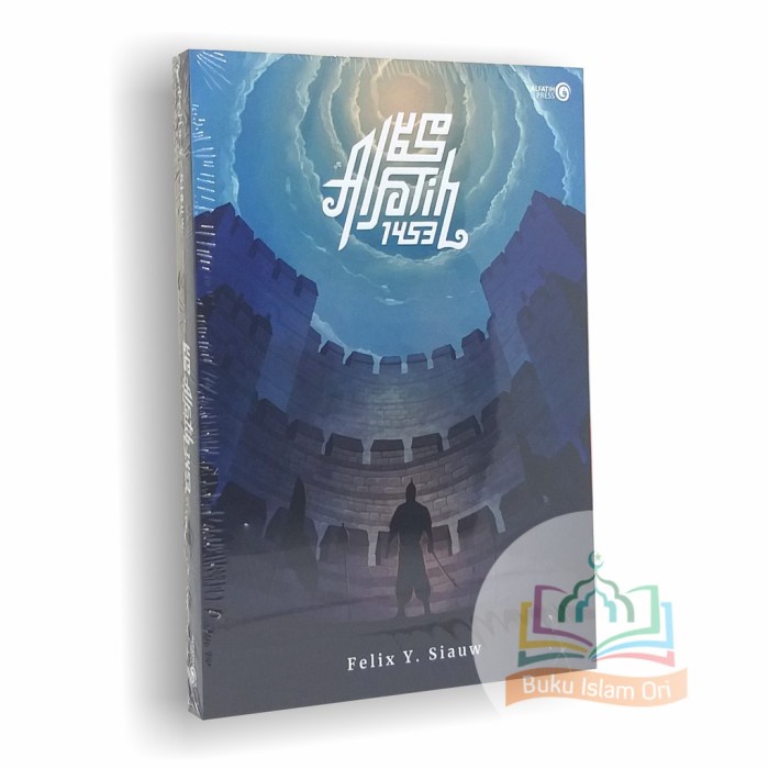 Flash Sale Muhammad Al Fatih 1453 - New Cover - Original - Felix Y. Siauw - Terlaris